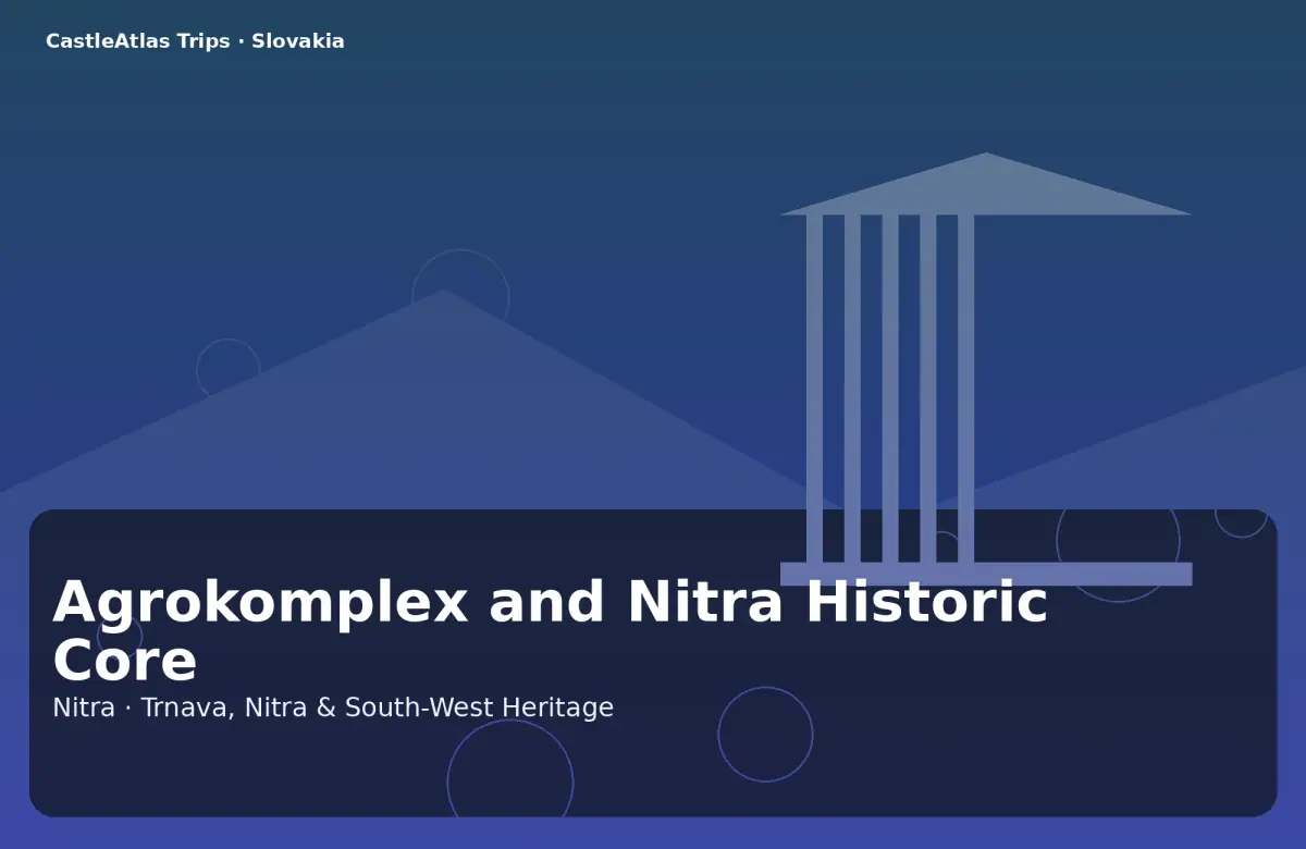 Agrokomplex and Nitra Historic Core